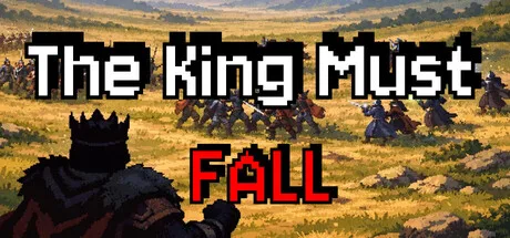 The King Must Fall